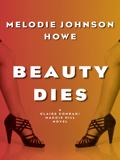 Title details for Beauty Dies by Melodie Johnson Howe - Available